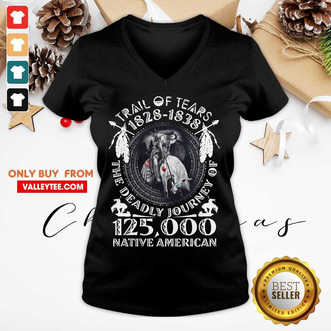 Top Trail Of Tears 1828 1838 The Deadly Journey Of 125000 Native American Shirt - Image 3
