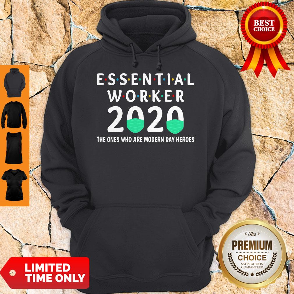 Essential Worker 2020 The Ones Are Modern Day Heroes Shirt - Image 4