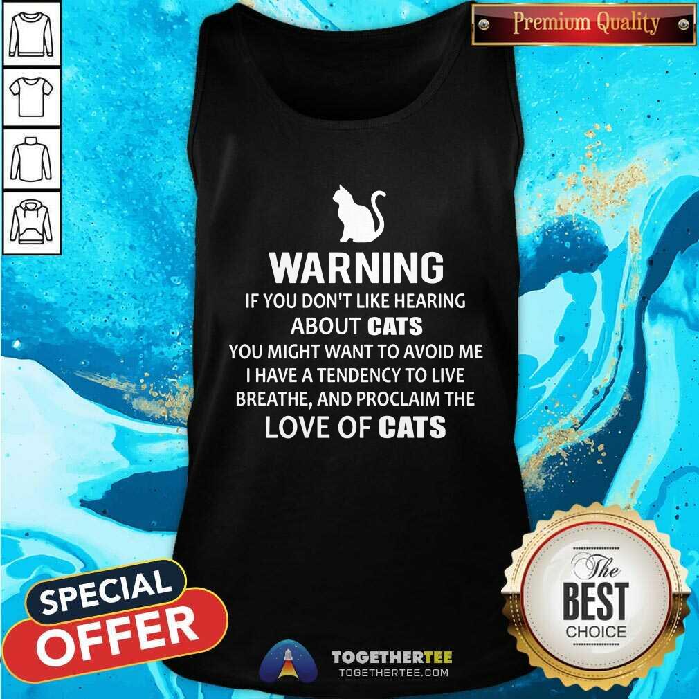 Not Like Hearing About Cats Proclaim The Love Of Cat Shirt - Image 4