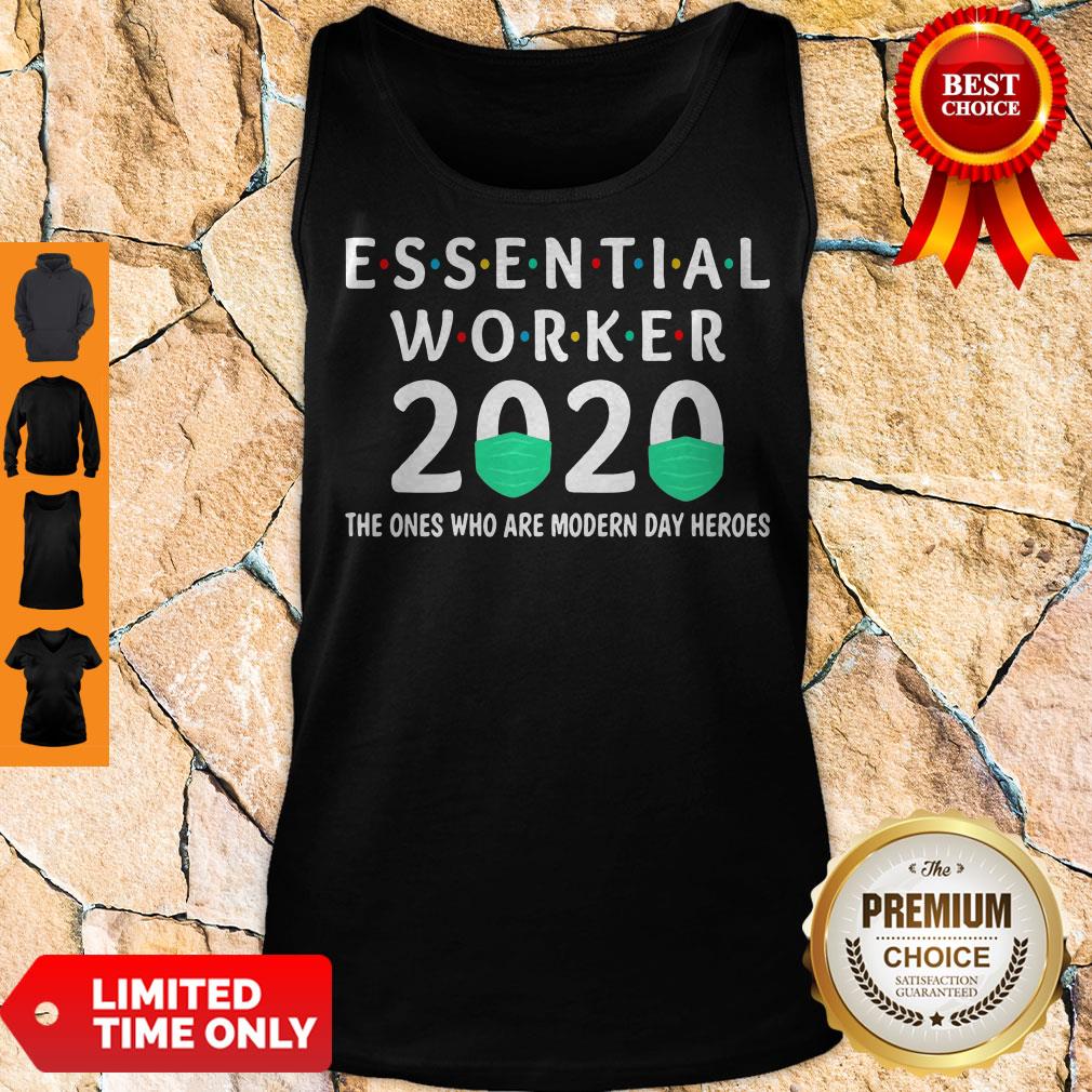 Essential Worker 2020 The Ones Are Modern Day Heroes Shirt - Image 2