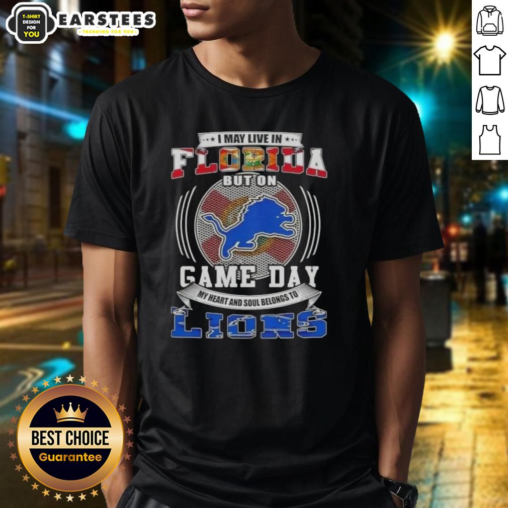 Top I May Live In Florida But On Game Day Detroit Lions Football T-Shirt