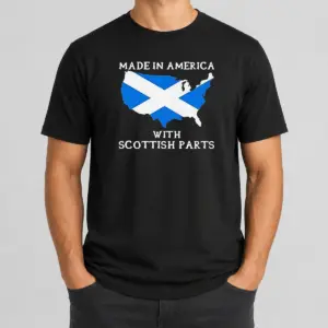 Awesome Scottish Heritage Made In America With Scottish Parts Shirt