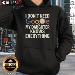 Alternative view of Awesome Vintage I Don't Need Google My Daughter Knows Everything T-Shirt