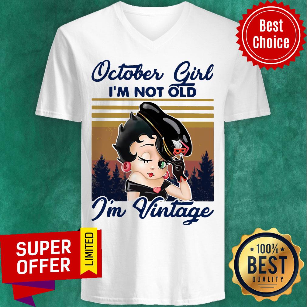 Official October Girl I'm Not Old I'm Vintage Retro Shirt - Image 3