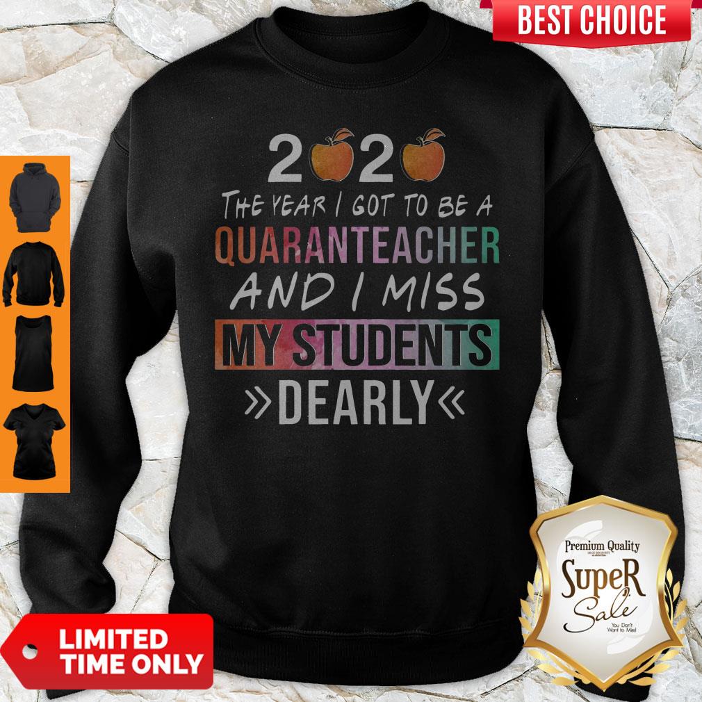 2020 The Year I Got To Be A Quaranteacher And I Miss My Students Dearly Shirt - Image 4