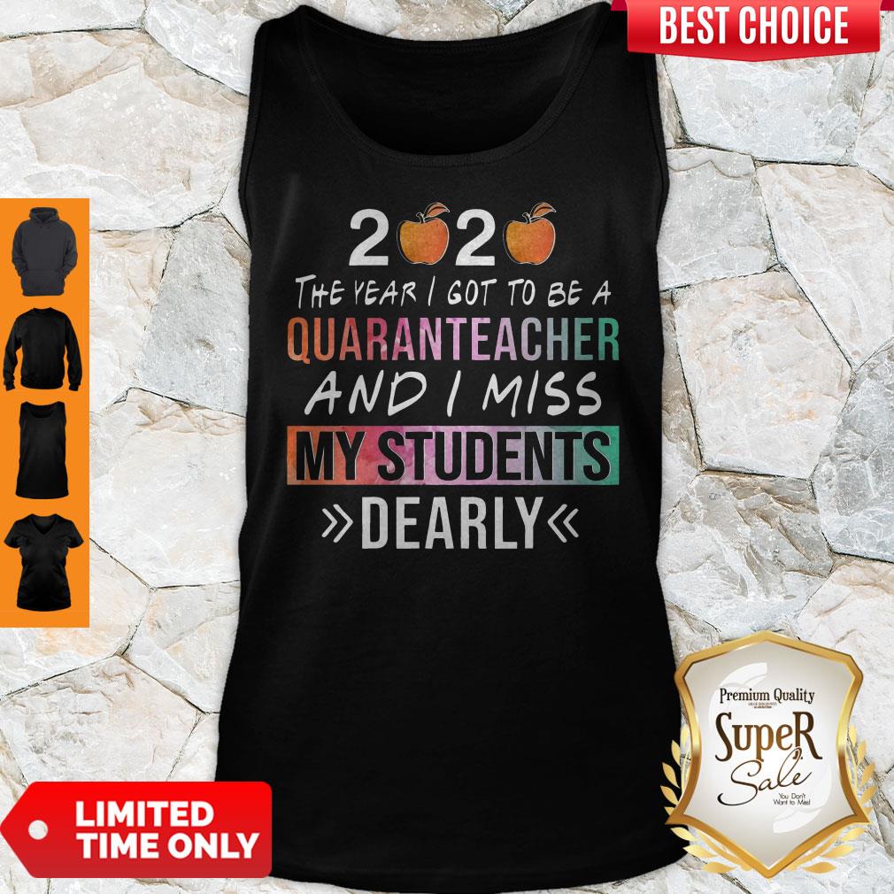 2020 The Year I Got To Be A Quaranteacher And I Miss My Students Dearly Shirt - Image 3