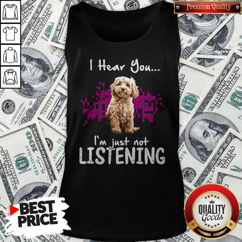 Cockapoo I Hear You I'm Just Not Listening Shirt - Image 4