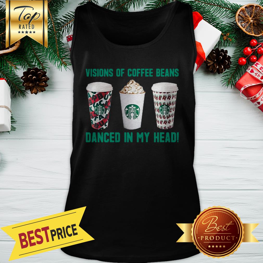Official Starbucks Visions Of Coffee Beans Danced In My Head Shirt - Image 3