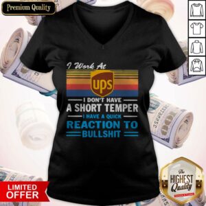 Alternative view of I Work At UPS I Don'T Have Short Temper I Have A Quick Reaction To Bullshit Vintage Shirt