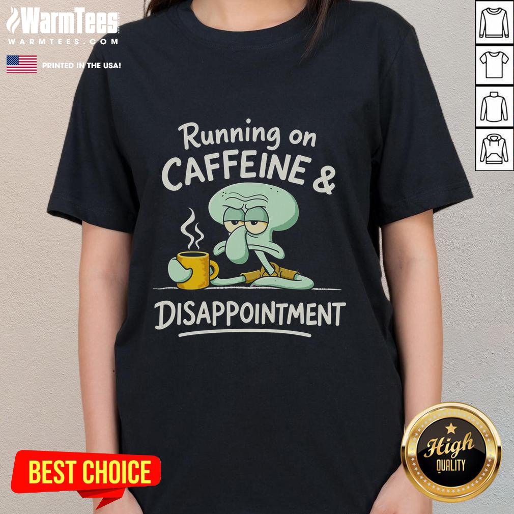 Pretty Running On Caffeine & Disappointment T-Shirt - Image 3