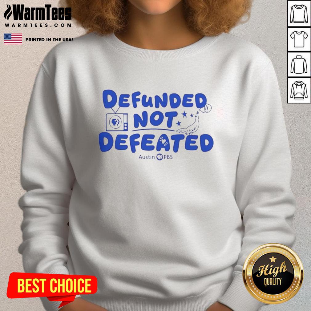 Premium Defunded Not Defeated Austin Pbs Slogan T-Shirt - Image 5