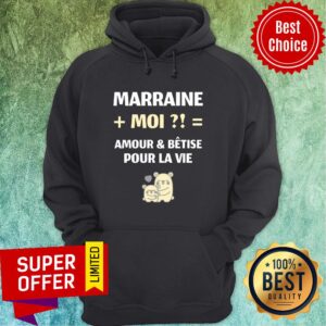 Alternative view of Marraine Moi Amour And Betise Pour La Vie Shirt