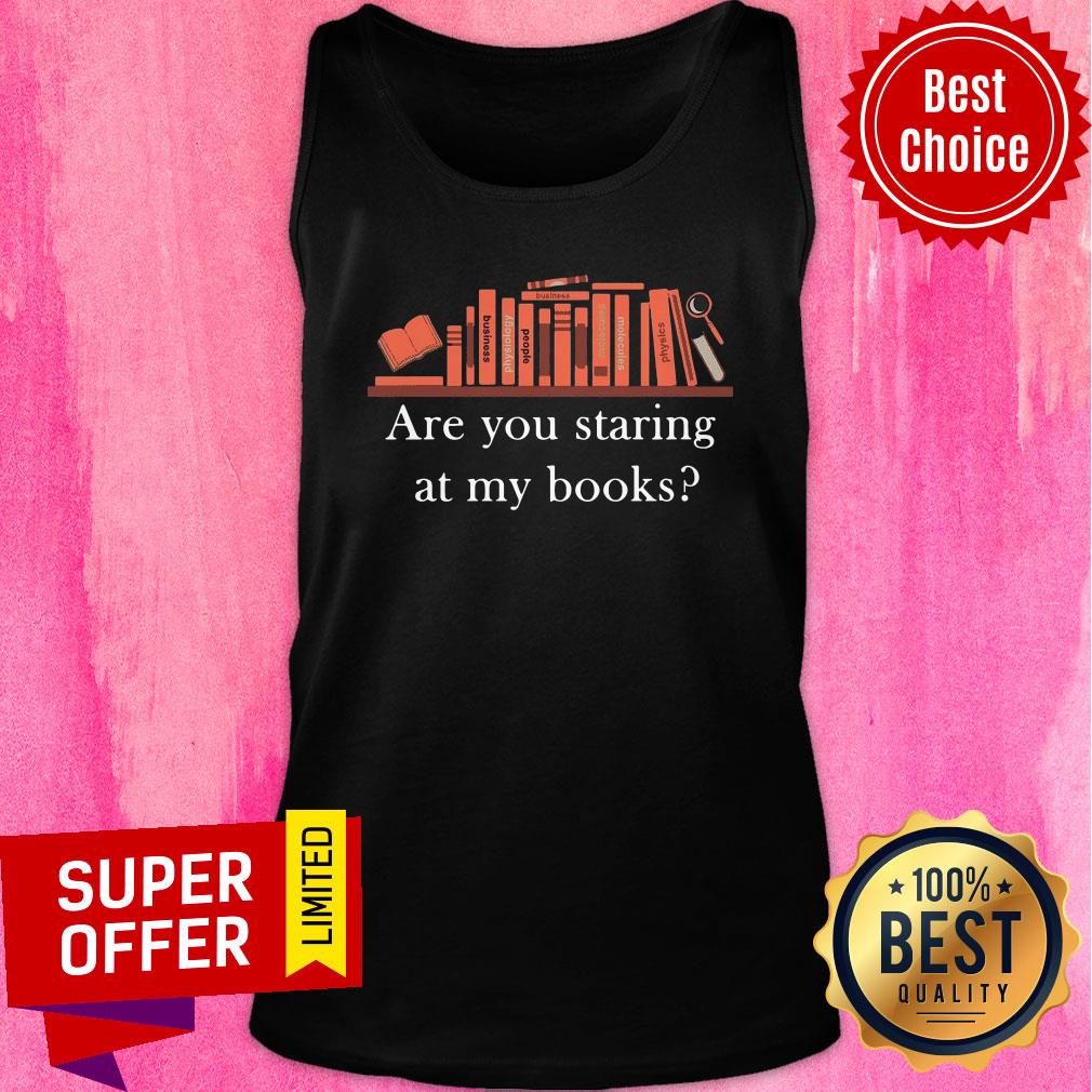 Premium Are You Staring At My Books Shirt - Image 3