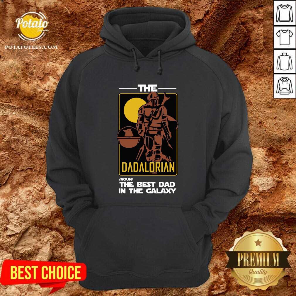 The Dadalorian The Best Dad In The Galaxy Shirt - Image 5