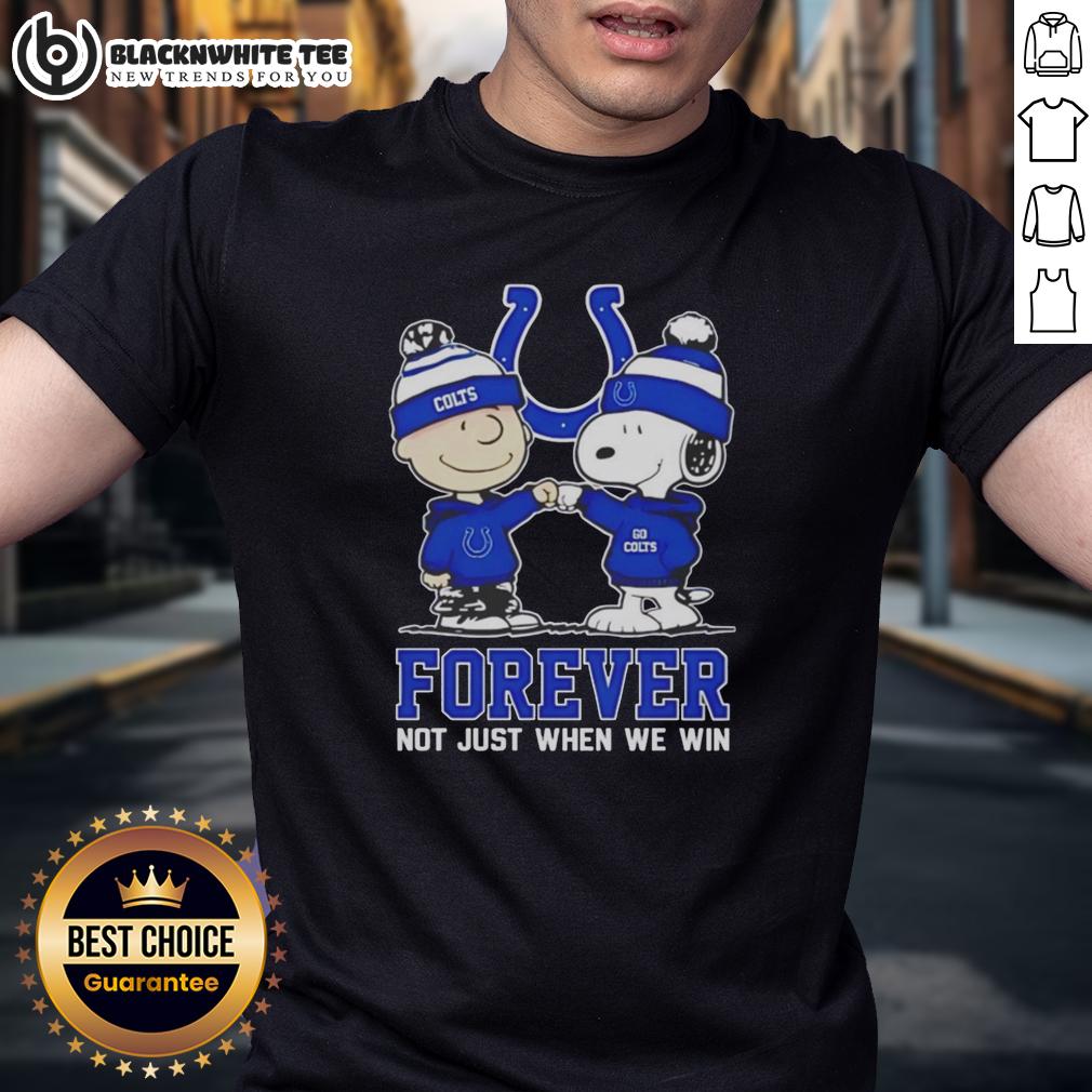 Premium Peanut Snoopy Charlie Brown Indianapolis Colts Forever Not Just When We Win T-Shirt