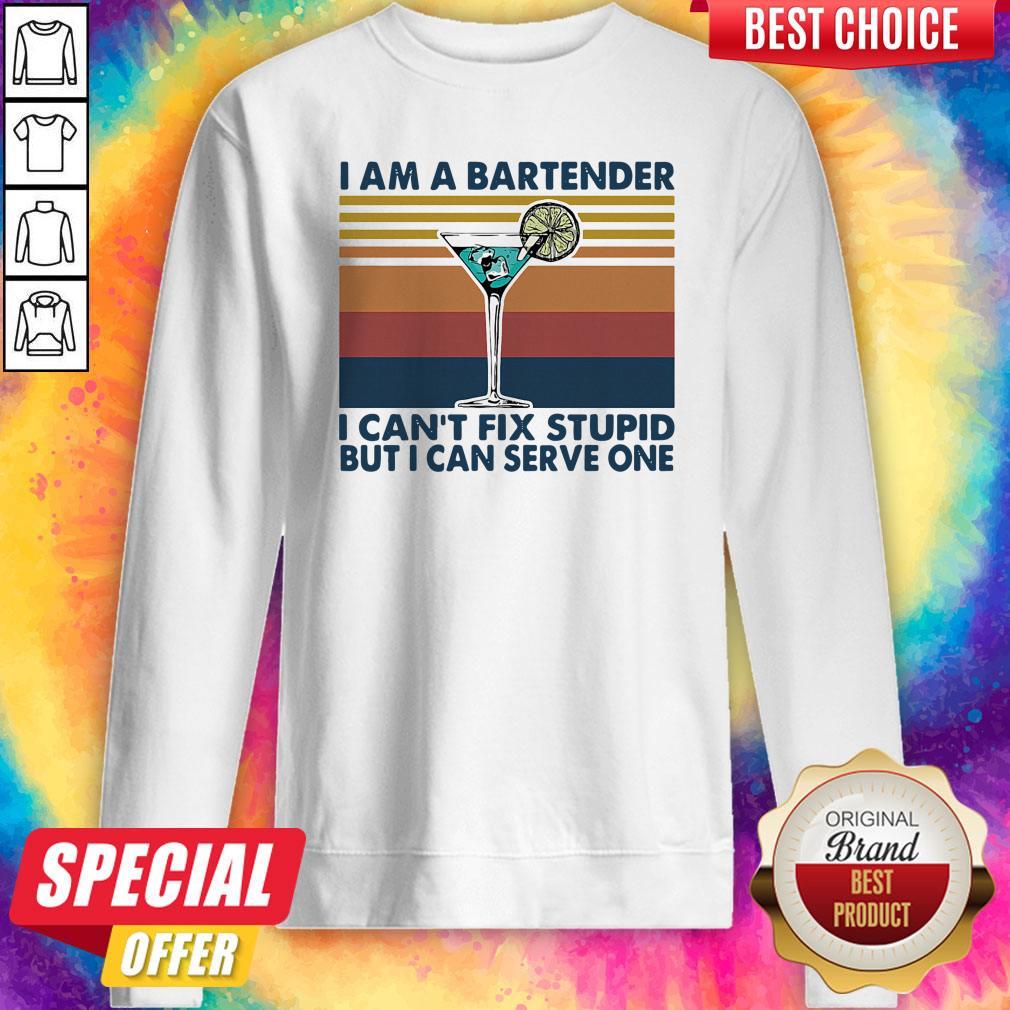 Funny I Am A Bartender I Can't Fix Stupid But I Can Serve One Vintage Retro Shirt - Image 5