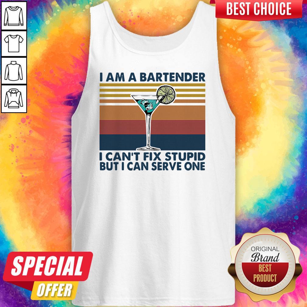 Funny I Am A Bartender I Can't Fix Stupid But I Can Serve One Vintage Retro Shirt - Image 4