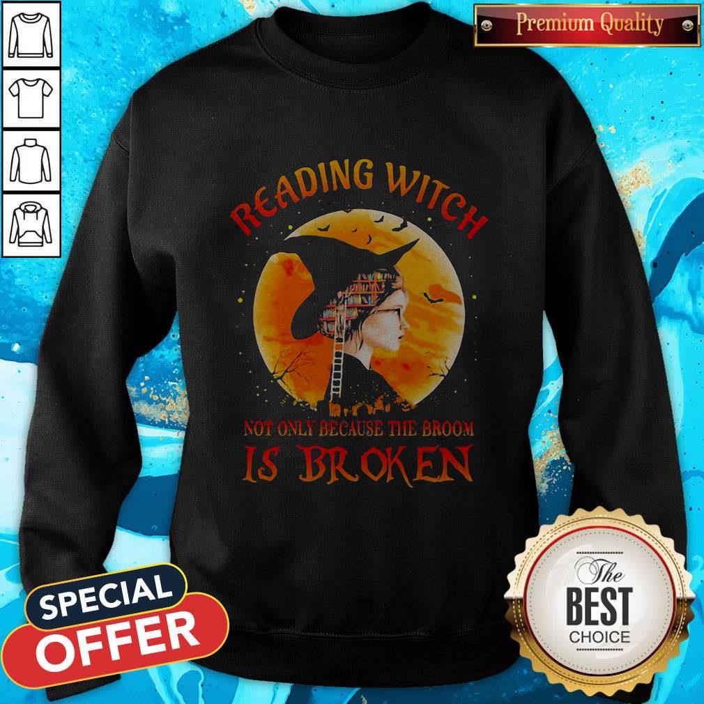 Good Halloween Reading Witch Not Only Because The Broom Is Broken Shirt - Image 4