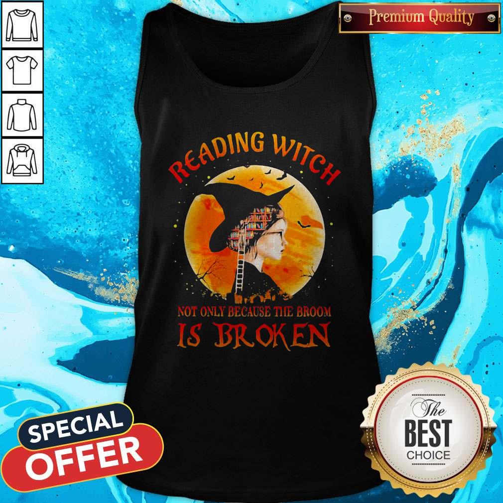Good Halloween Reading Witch Not Only Because The Broom Is Broken Shirt - Image 3