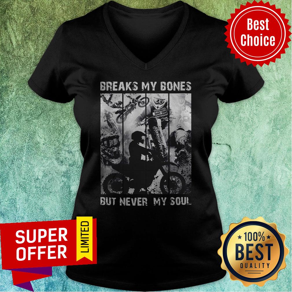 Top Motocross Riders Breaks My Bones But Never My Soul Shirt - Image 4