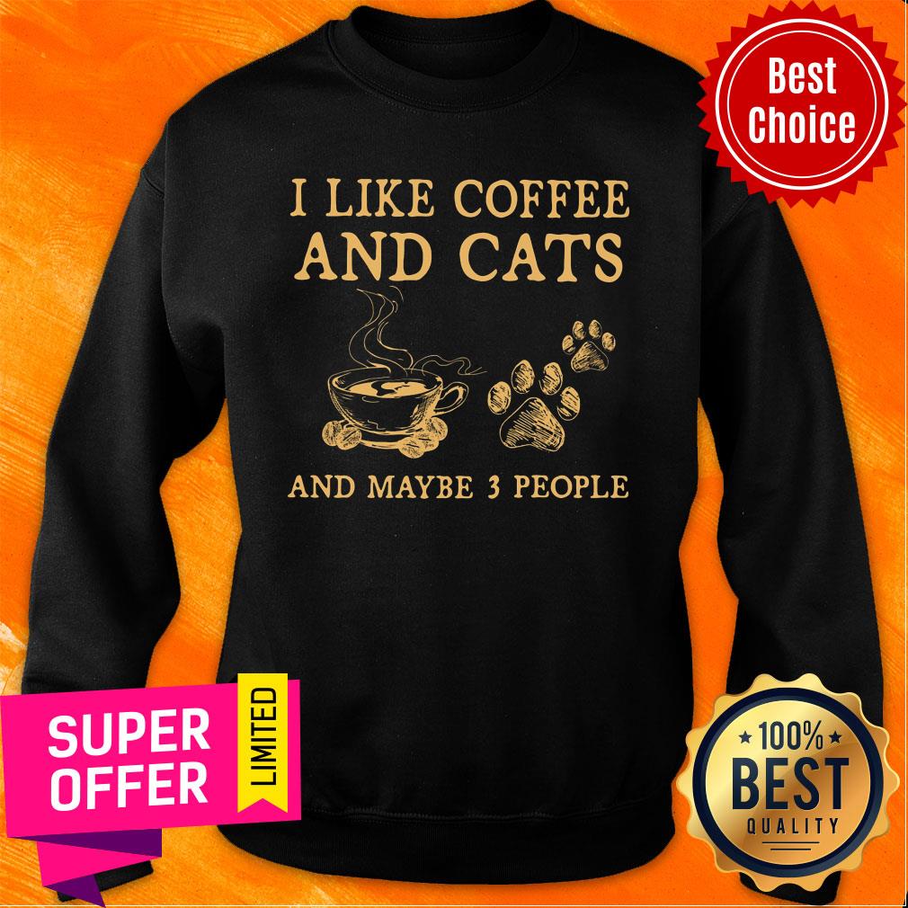 I Like Coffee And Cats And Maybe 3 People Paw Cat Shirt - Image 5