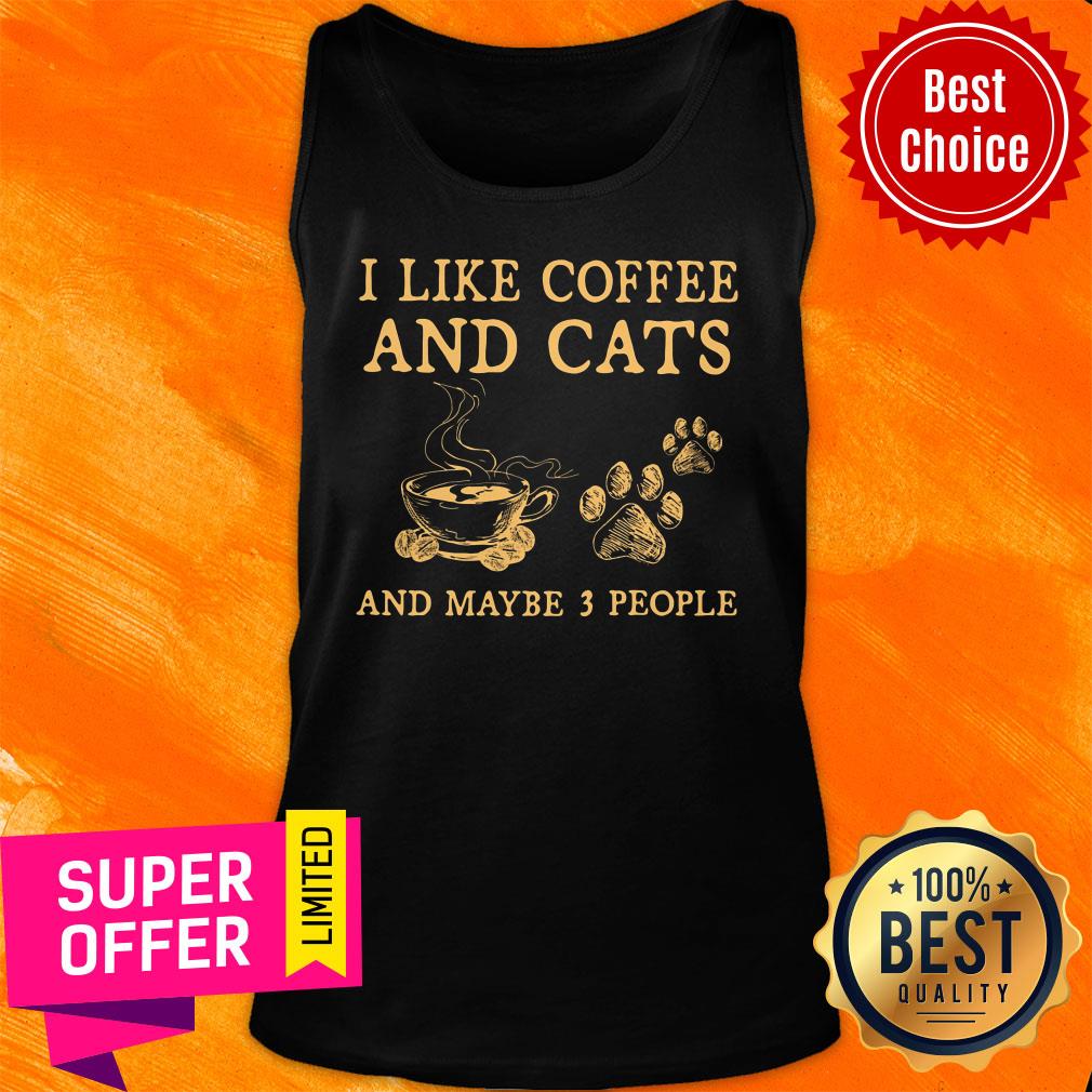 I Like Coffee And Cats And Maybe 3 People Paw Cat Shirt - Image 4