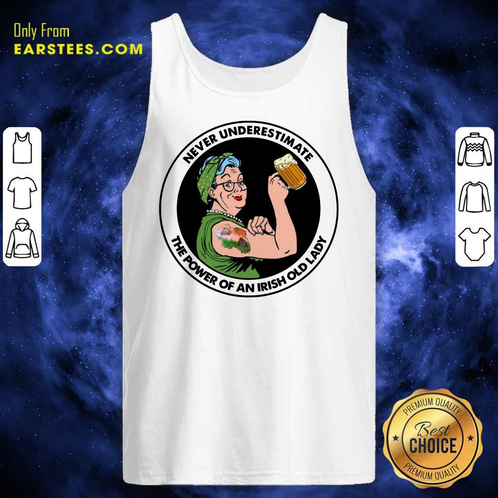 Happy Hot Strong Grandma Drink Beer Never Underestimate An Irish Old Lady Shirt - Image 2