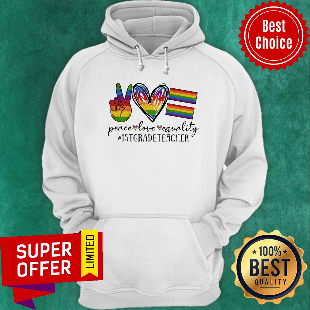 LGBT Peace Love Equality #1stgradeTeacher Shirt - Image 5