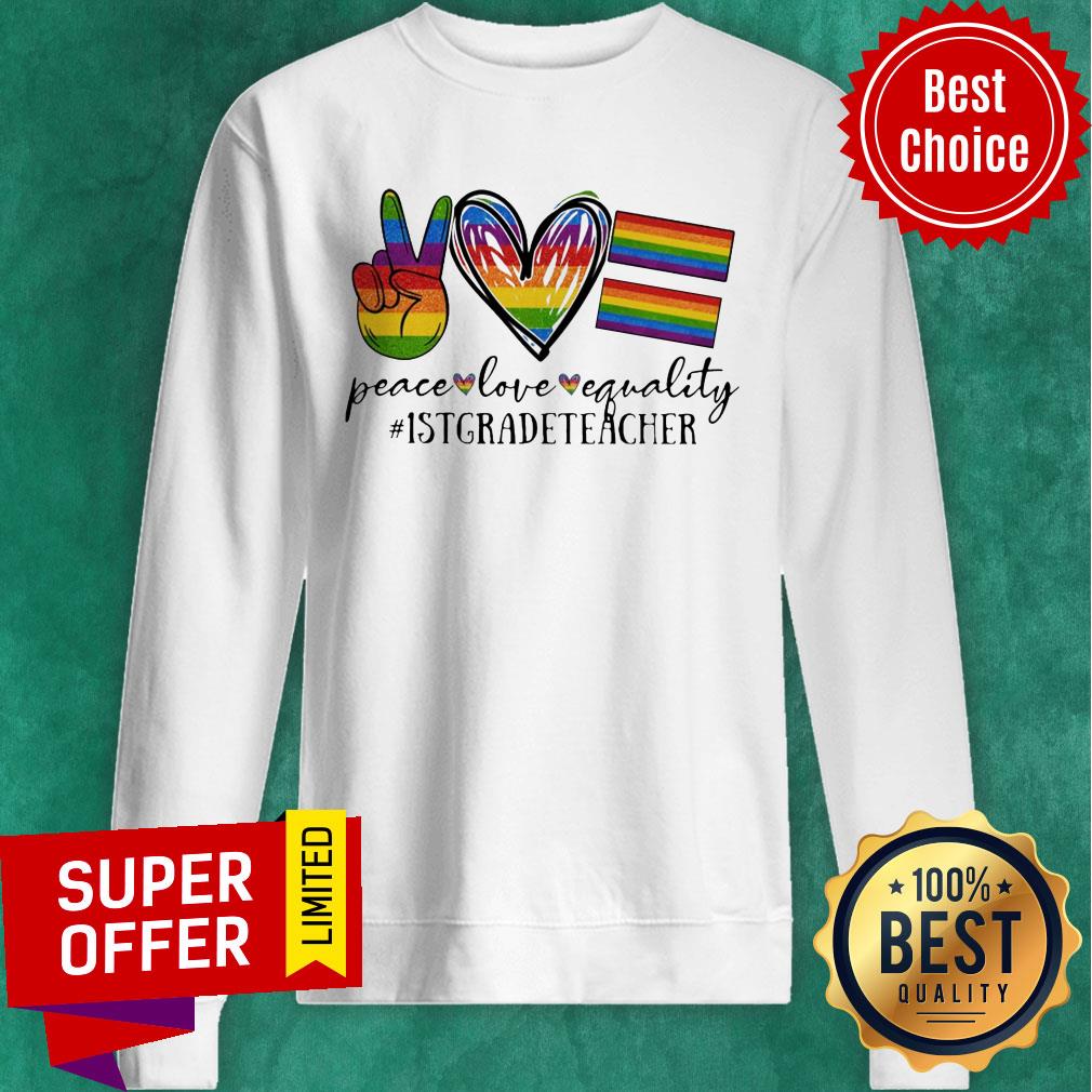 LGBT Peace Love Equality #1stgradeTeacher Shirt - Image 4