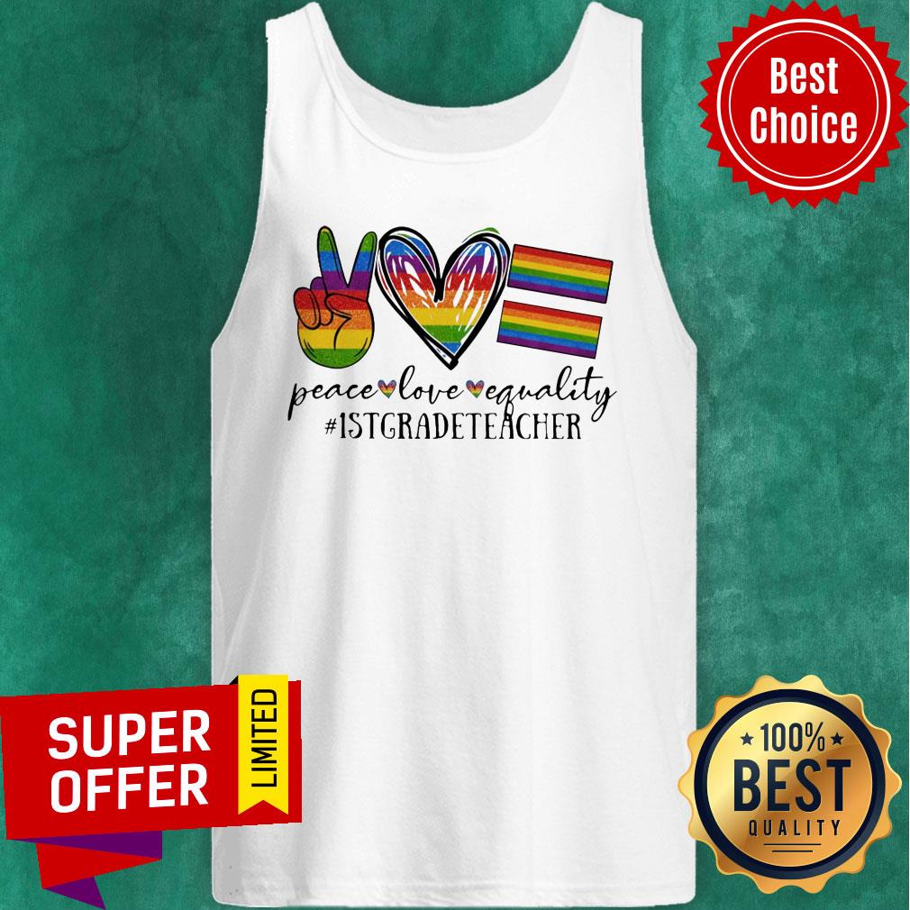 LGBT Peace Love Equality #1stgradeTeacher Shirt - Image 3