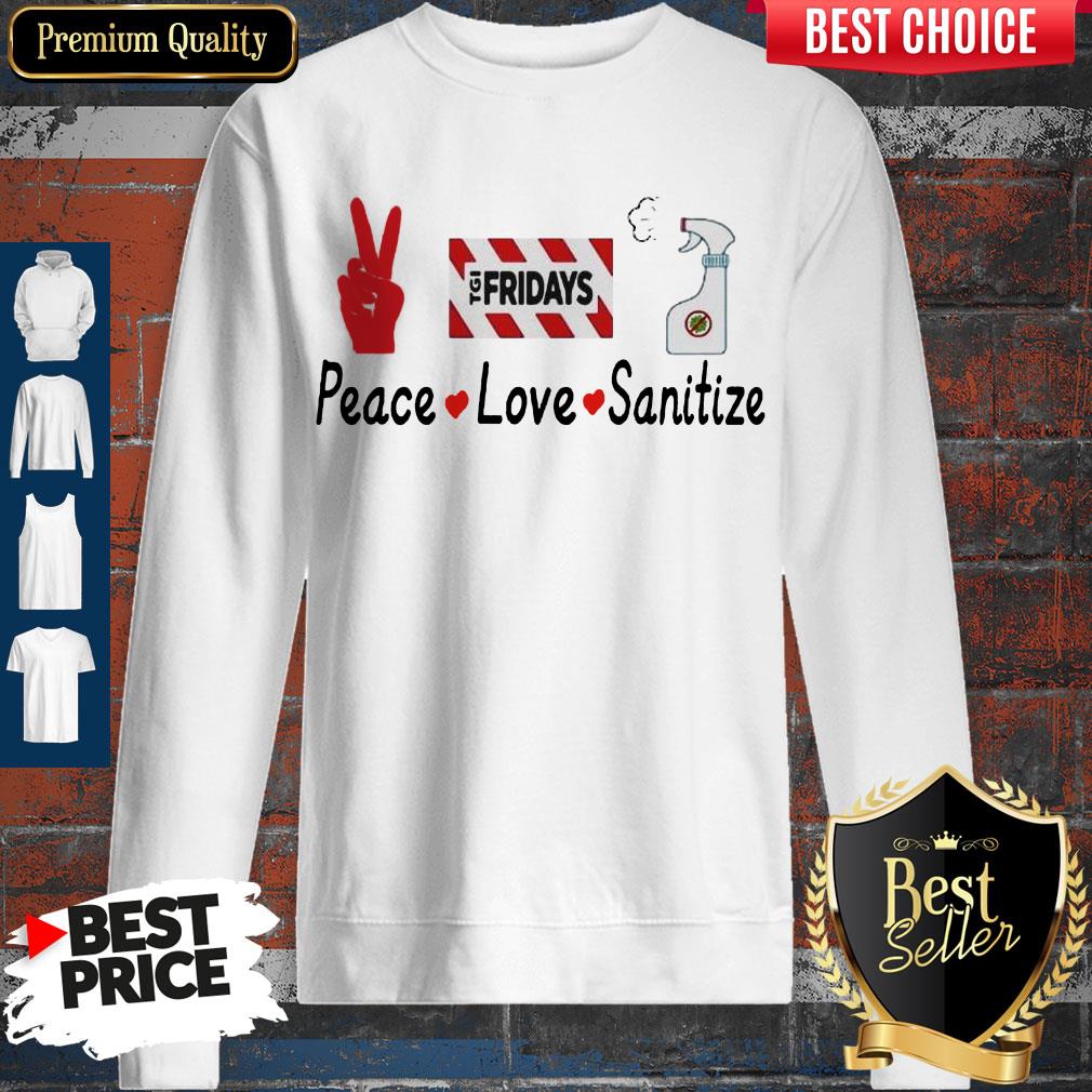 Premium TGI Fridays Peace Love Sanitize Shirt - Image 3