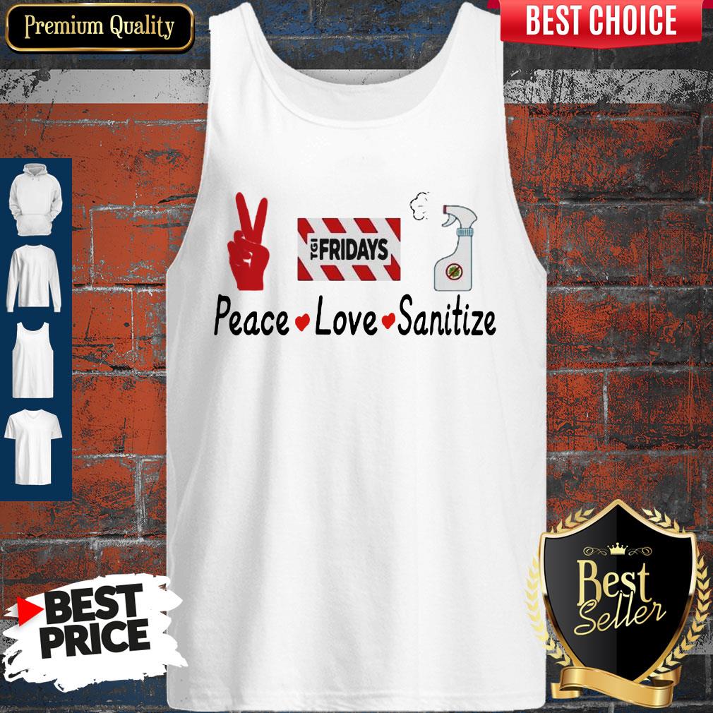 Premium TGI Fridays Peace Love Sanitize Shirt - Image 4