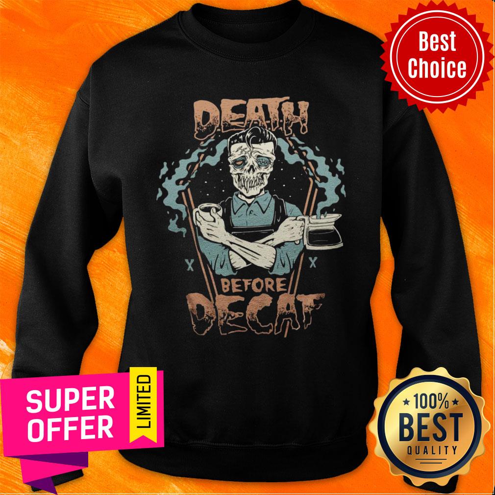 Skeleton Death Before Decaf Coffee Shirt - Image 5