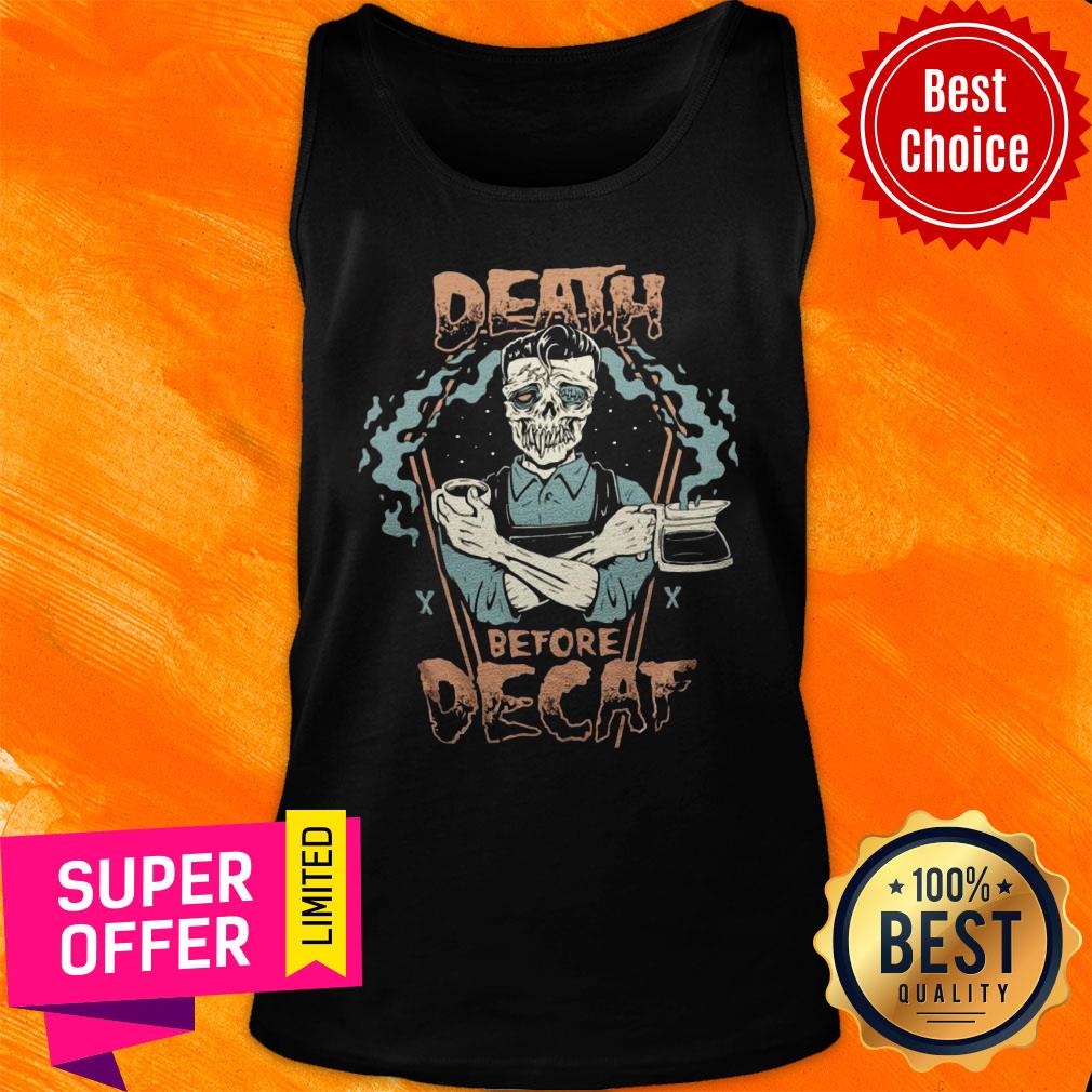 Skeleton Death Before Decaf Coffee Shirt - Image 4