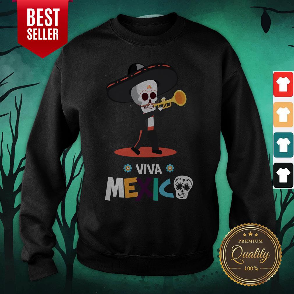 Skeleton Playing Trumpet Viva Mexico Day Of The Dead Shirt - Image 2