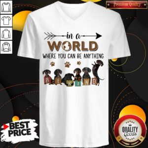 Alternative view of In A World Where You Can Be Anything Be Kind Shirt