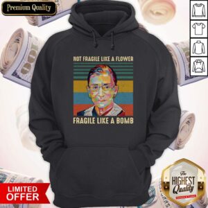 Alternative view of Notorious Rbg Not Fragile Like A Flower Fragile Like A Bomb Vintage Shirt