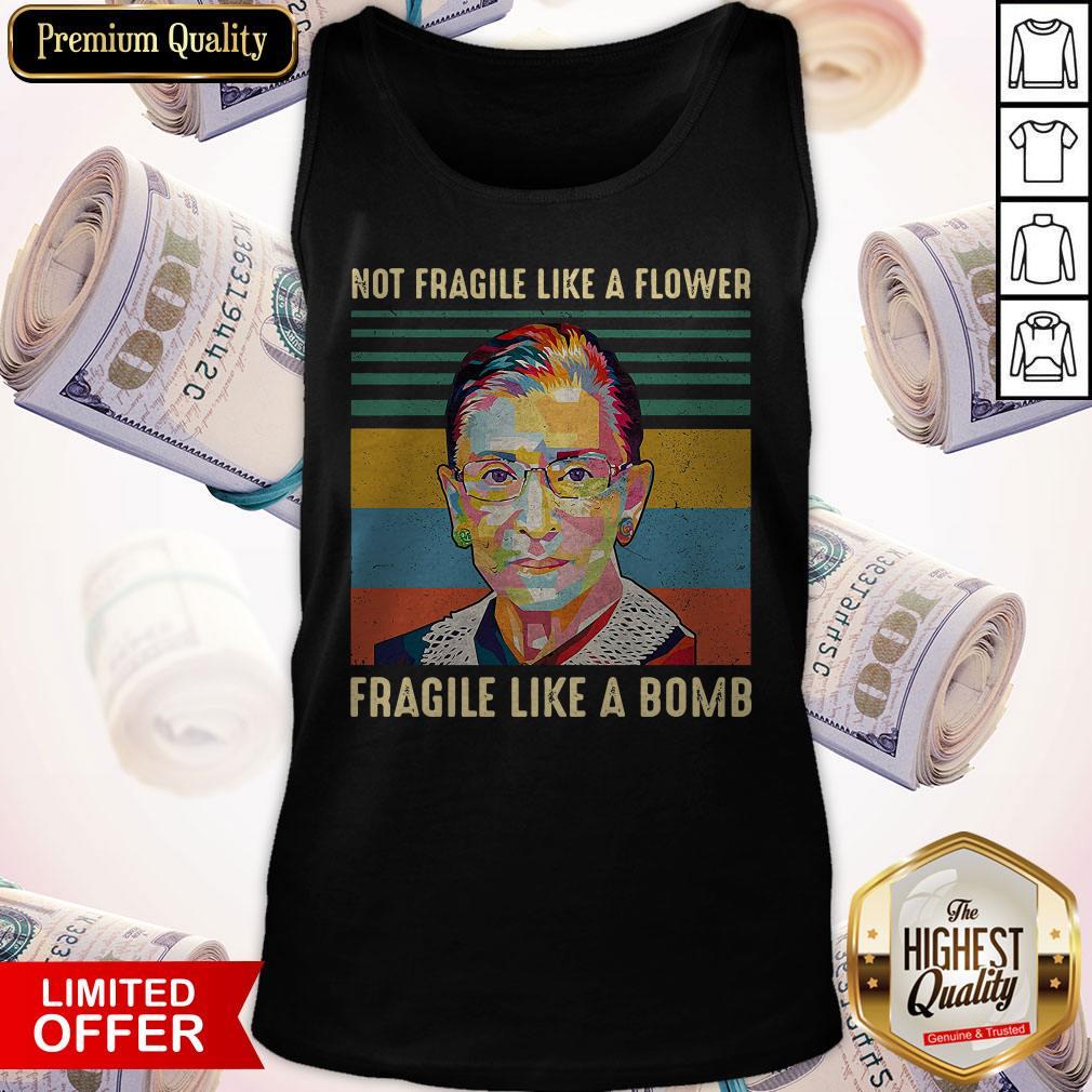 Notorious Rbg Not Fragile Like A Flower Fragile Like A Bomb Vintage Shirt - Image 3