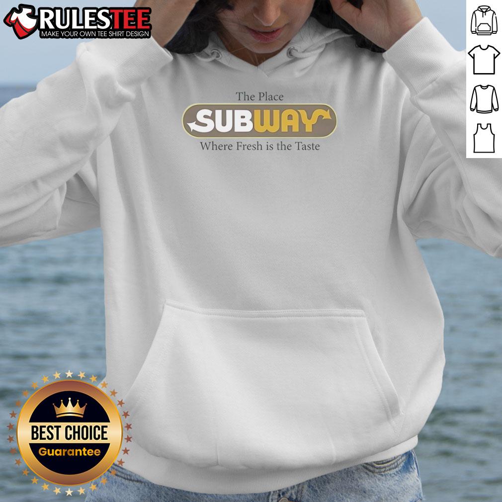 Awesome The Place Subway Food Where Fresh Is The Taste Vintage T-Shirt - Image 2