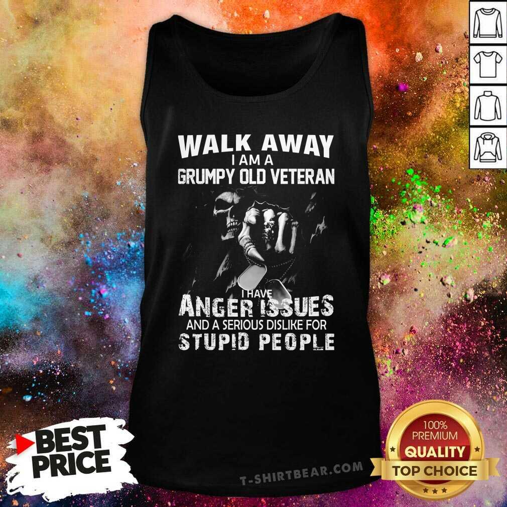 Cool I Am A Grumpy Old Veteran I Have Anger Issues Shirt - Image 4