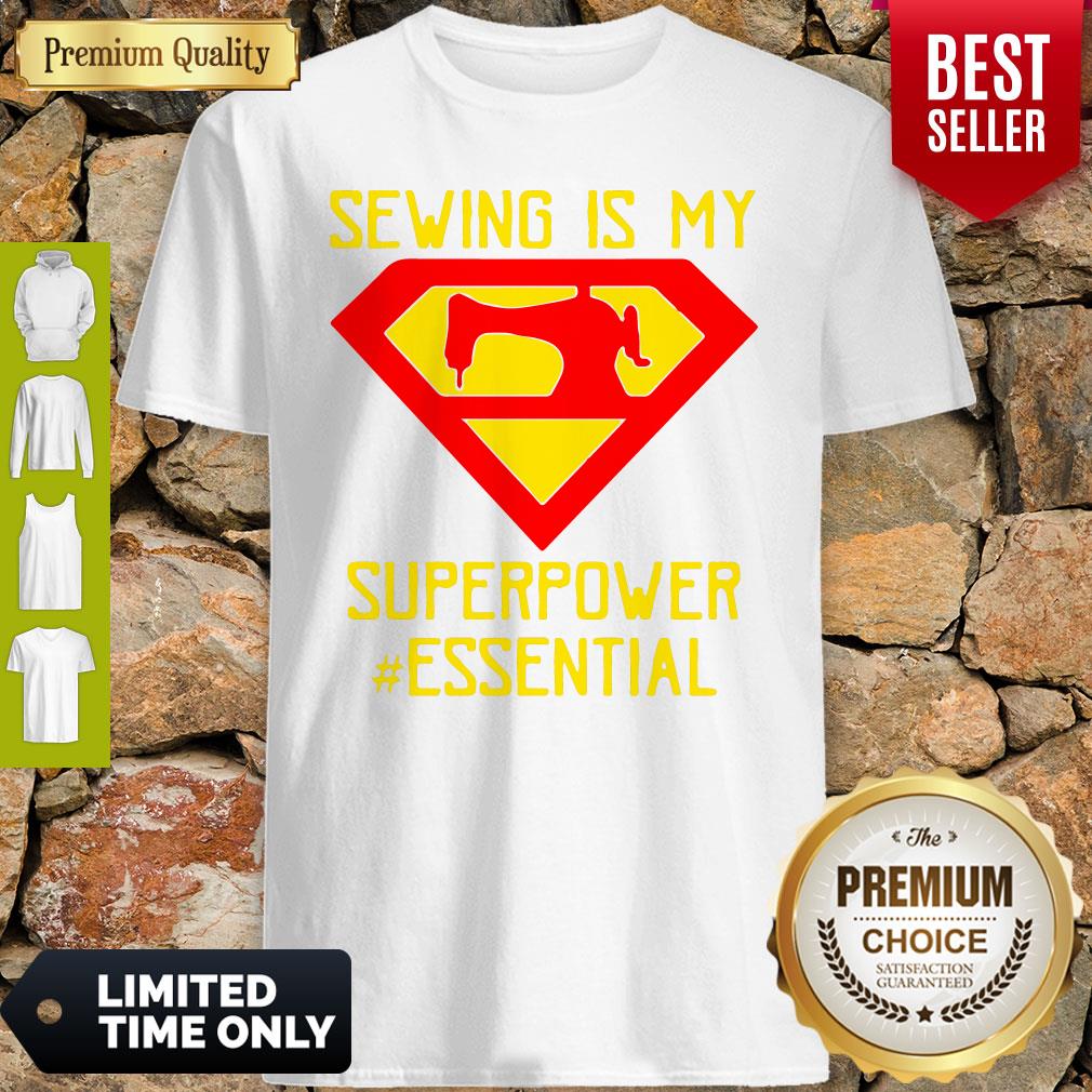 Funny Sewing Is My Superpower Essential Shirt