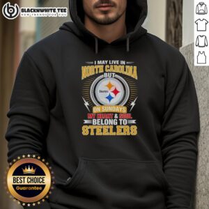 Alternative view of Good Pittsburgh Steelers I May Live In North Carolina But On Sundays My Heart And Soul Belong To Steelers T-Shirt