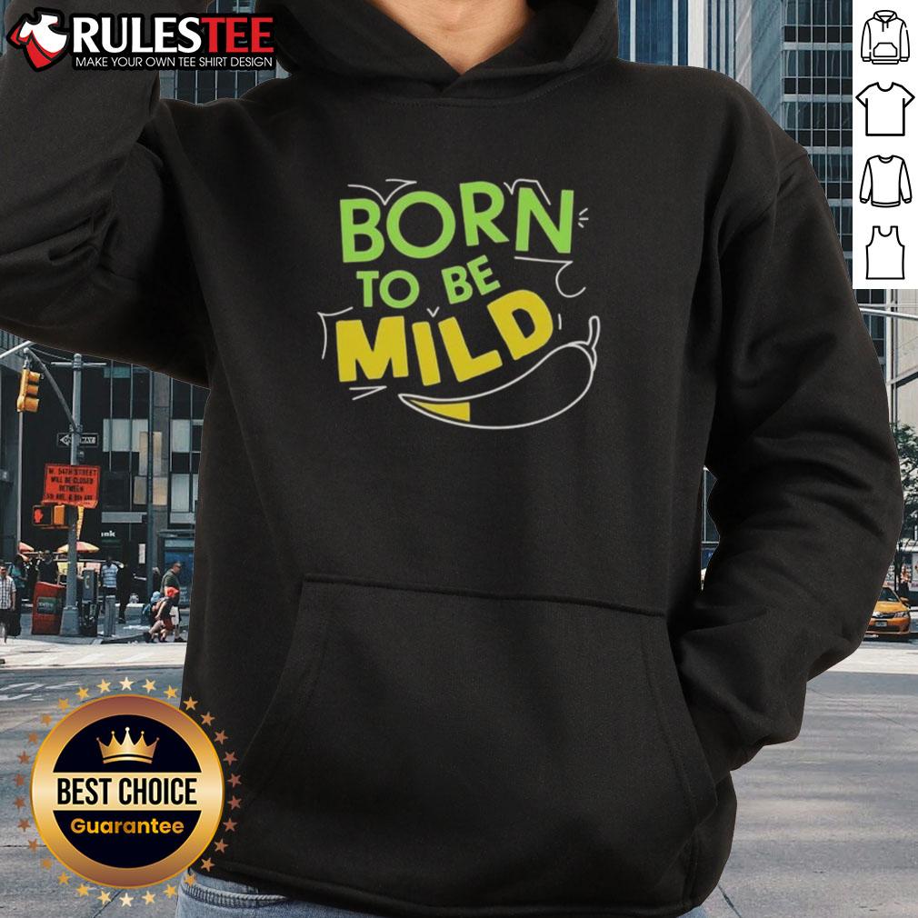 Nice Born To Be Mild T-Shirt - Image 2