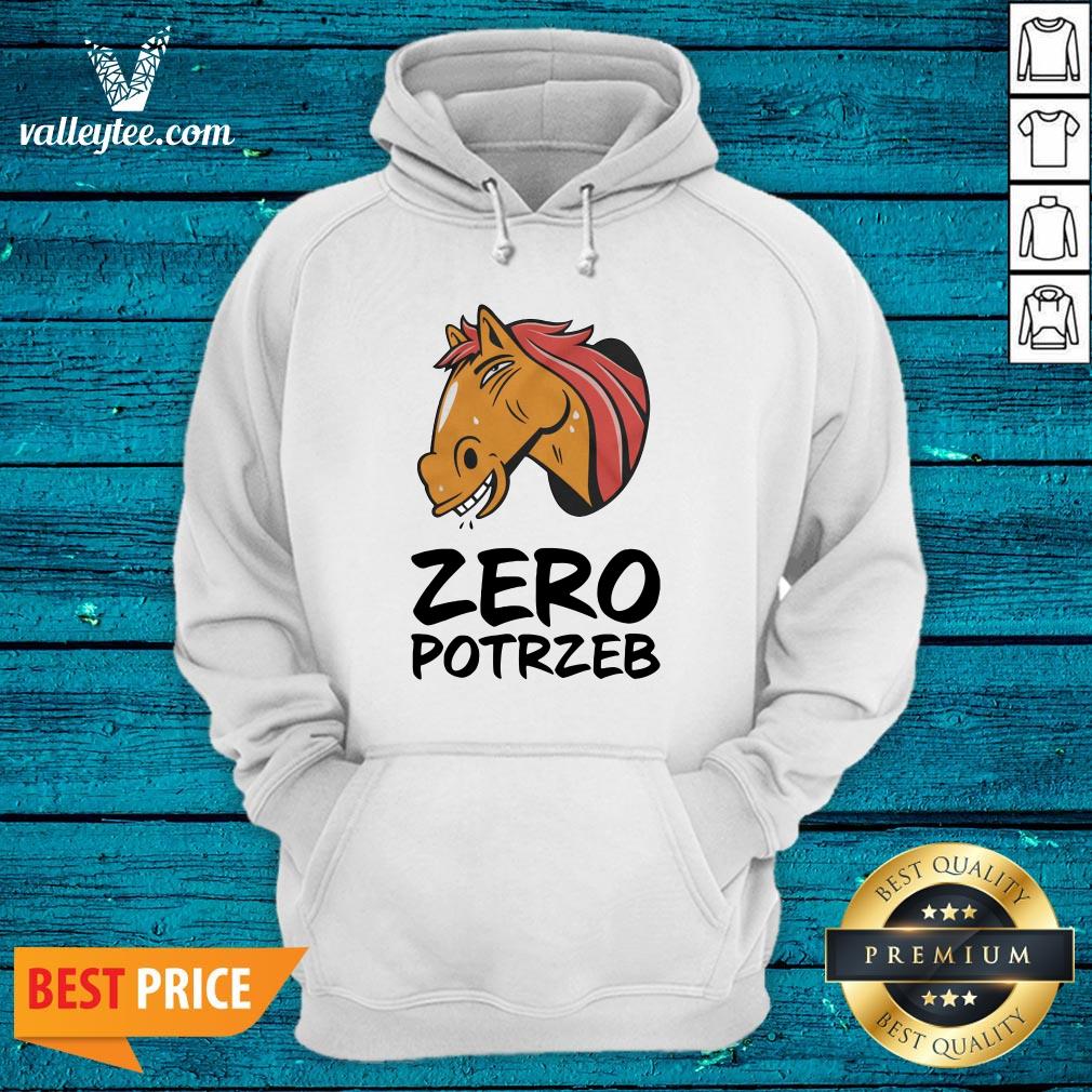 Beautiful Horse Zero Potrzeb Shirt - Image 4