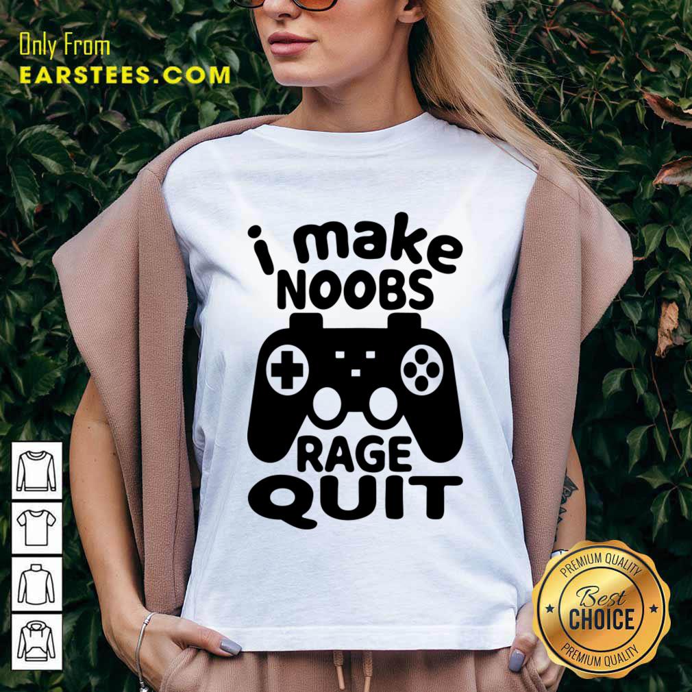 Game Console I Make Noobs Rage Quit Shirt - Image 2