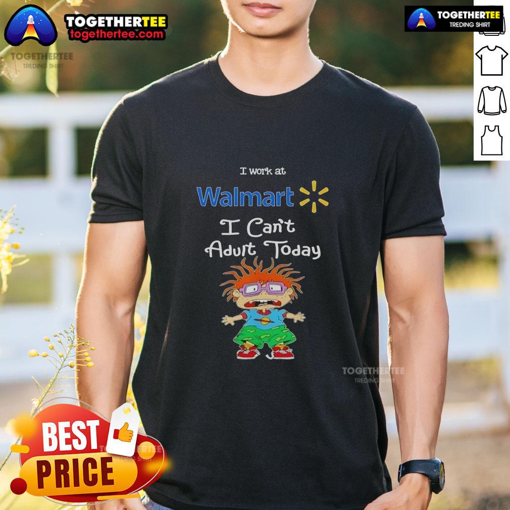 Top Chuckie Finster I Work At Walmart I Can't Adult Today T-Shirt