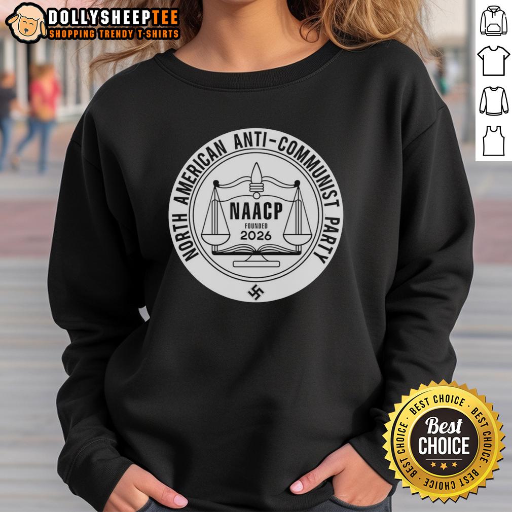 Top North American Anti-Communist Party NAACP Founded 2026 T-Shirt - Image 5