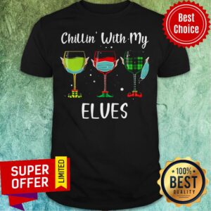 Official Chillin With My Elves Wine Face Mask Shirt