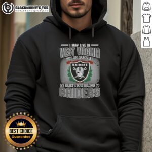 Alternative view of Good I May Live In West Virginia But On Gameday My Heart And Soul Belongs To Raiders T-Shirt