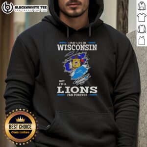 Alternative view of Good I May Live In Wisconsin But I'm A Lions Fan Forever T-Shirt